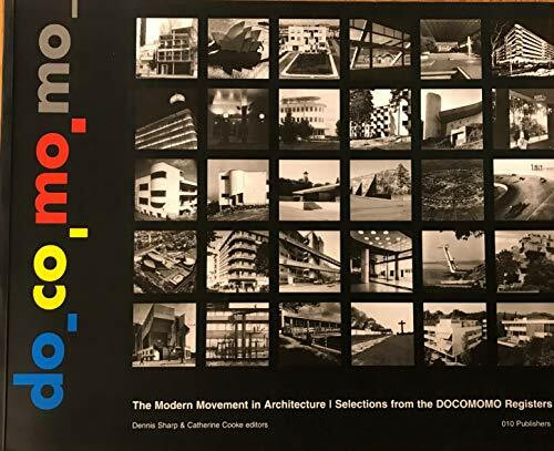 Modern Movement in Architecture: Selections from the DOCOMOMO Registers