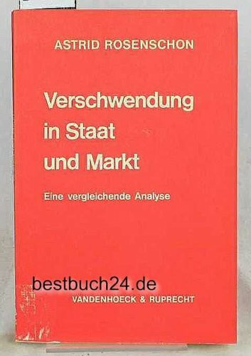 Verschwendung in Staat und Markt: Eine vergleichende Analyse
