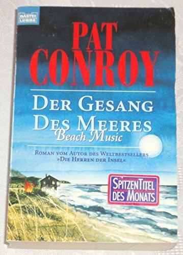 Der Gesang des Meeres - Beach Music (Allgemeine Reihe. Bastei Lübbe Taschenbücher)