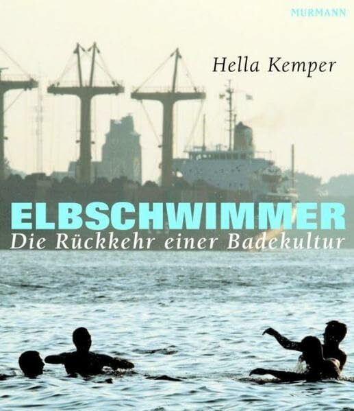 Elbschwimmer: Die Rückkehr einer Badekultur