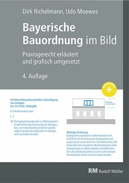 Bayerische Bauordnung im Bild: Praxisgerecht erläutert und grafisch umgesetzt