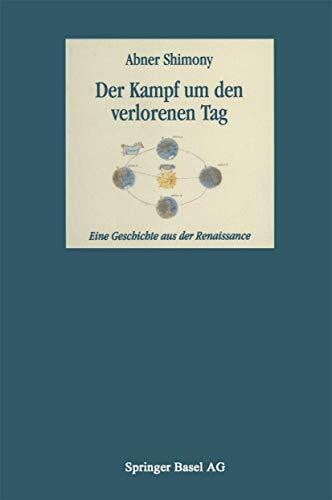 Der Kampf um den verlorenen Tag: Eine Geschichte aus der Renaissance