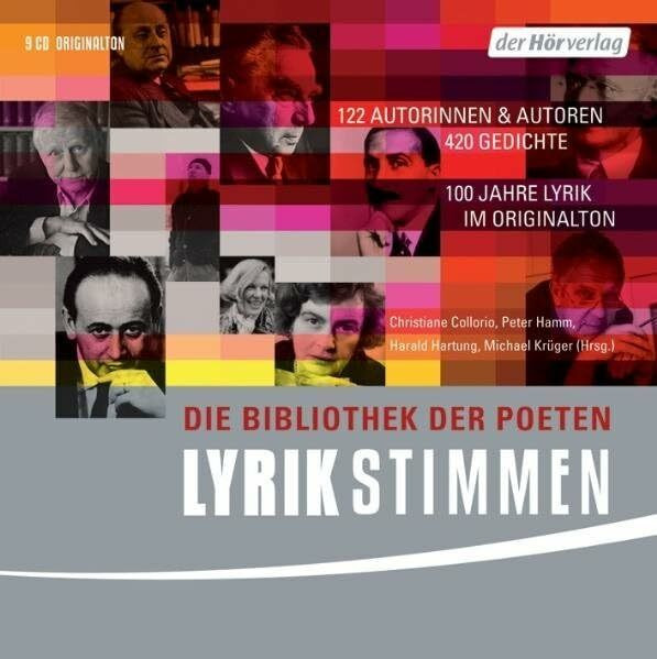 Lyrikstimmen: Die Bibliothek der Poeten. - 122 Autorinnen & Autoren, 420 Gedichte, 100 Jahre Lyrik im Originalton