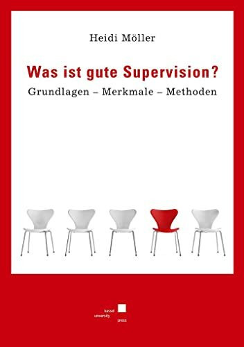 Was ist gute Supervision?: Grundlagen - Merkmale - Methoden