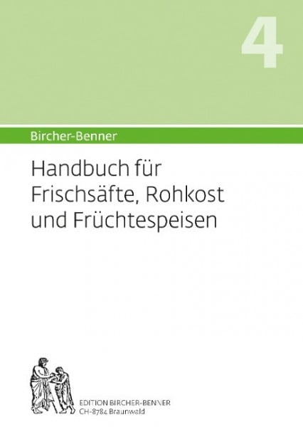 (Hand)buch für Frischsäfte, Rohkost und Früchtespeisen