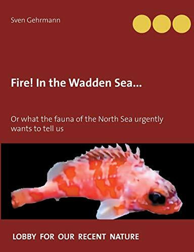 Fire! In the Wadden Sea...