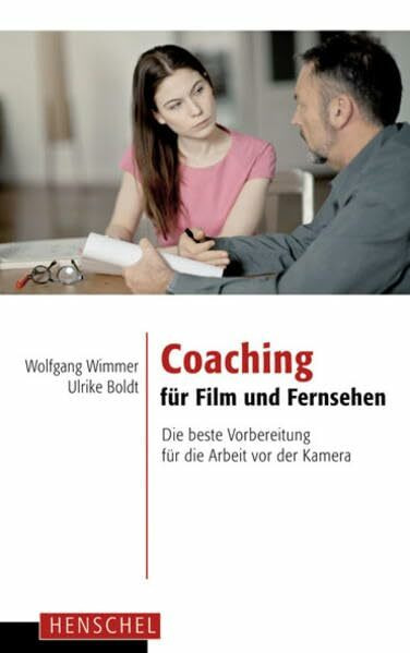 Coaching für Film und Fernsehen: Die beste Vorbereitung für die Arbeit vor der Kamera