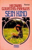 Sein Kind (Allgemeine Reihe. Bastei Lübbe Taschenbücher)