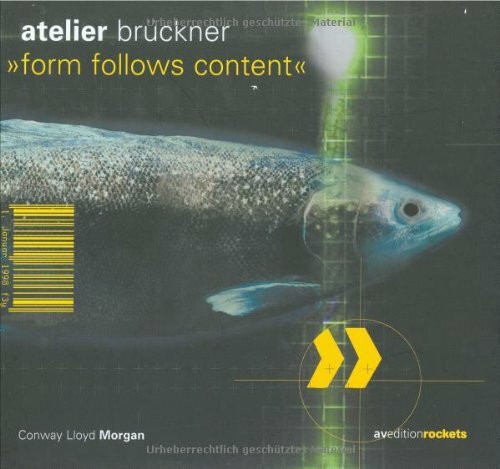 Atelier Brückner, 'form follows content': Dtsch.-Engl.. (Avedition Rockets)