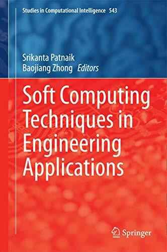 Soft Computing Techniques in Engineering Applications (Studies in Computational Intelligence, 543, Band 543)