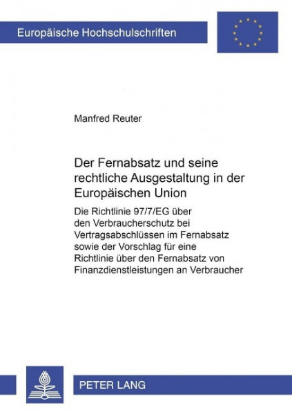 Der Fernabsatz und seine rechtliche Ausgestaltung in der Europäischen Union