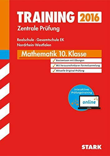 STARK Training Zentrale Prüfung Realschule / Gesamtschule EK NRW - Mathematik - inkl. Online-Prüfungstraining: Mit der aktuellen Prüfung + ... Mit MyMathLab. Zugangscode im Buch