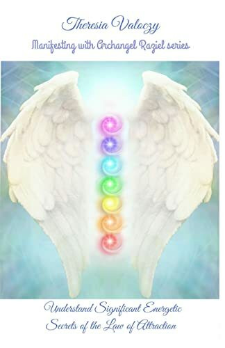 Manifesting with Archangel Raziel: Understand Significant Energy Secrets of the Law of Attraction