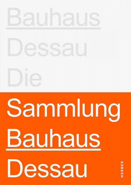 Stiftung Bauhaus Dessau: Die Sammlungen