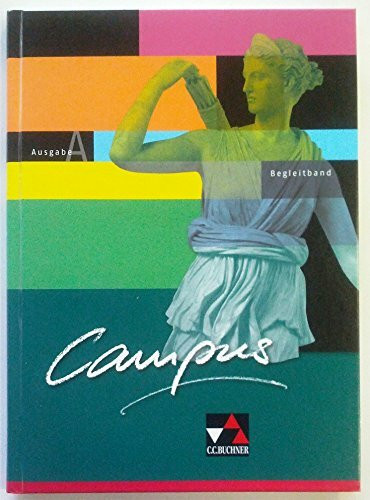 Campus A / Campus A Begleitband: Gesamtkurs Latein (Campus A: Gesamtkurs Latein)
