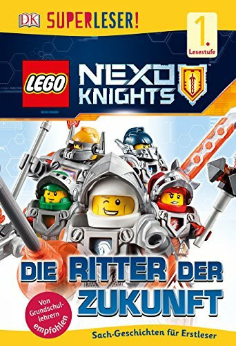 SUPERLESER! LEGO® NEXO KNIGHTS™. Die Ritter der Zukunft: 1. Lesestufe Sach-Geschichten für Leseanfänger