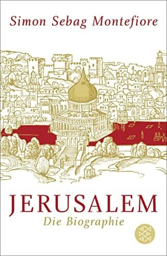 Jerusalem: Die Biographie