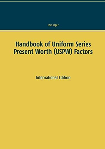 Handbook of Uniform Series Present Worth (USPW) Factors