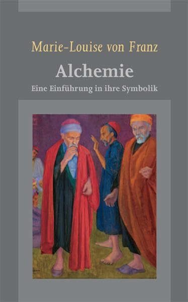 Marie-Louise von Franz: Alchemie: Eine Einführung in ihre Symbolik