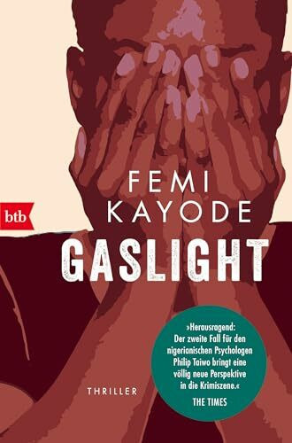 Gaslight: Thriller (Psychologe Dr. Philip Taiwo ermittelt, Band 2)