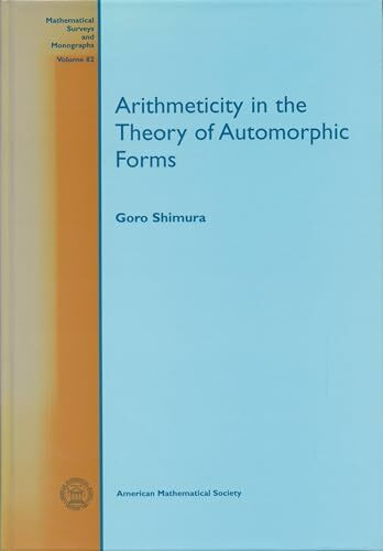 Arithmeticity in the Theory of Automorphic Forms (Mathematical Surveys & Monographs)