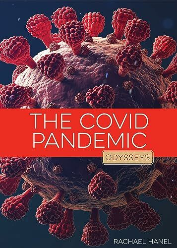 The Covid Pandemic (Odysseys in Recent Events)