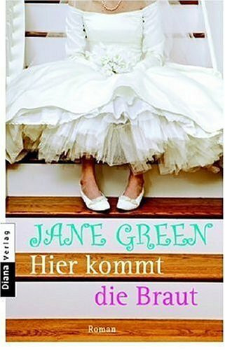 Hier kommt die Braut: Roman