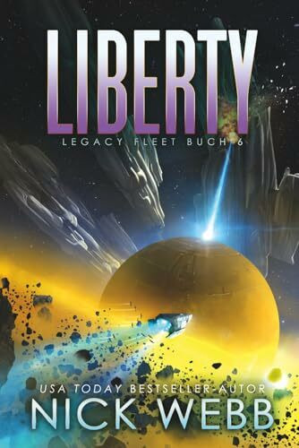 Liberty: Military Space Opera (Legacy Fleet, Band 6)