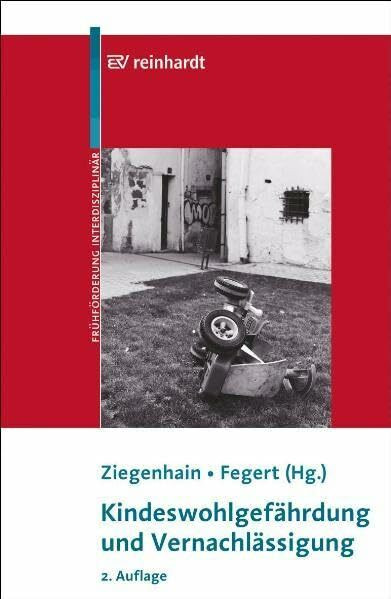 Kindeswohlgefährdung und Vernachlässigung (Beiträge zur Frühförderung interdisziplinär)