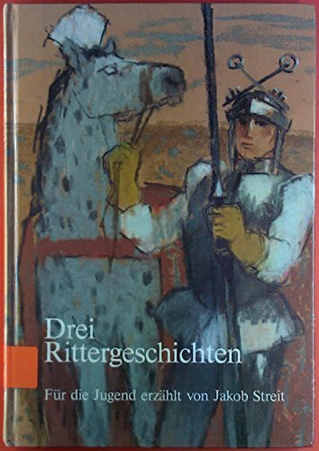 Drei Rittergeschichten: Der arme Heinrich; Der gute Gerhard; Die schöne Magelone
