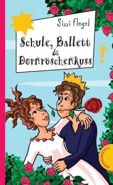 Schule, Ballett & Dornröschenkuss (Freche Mädchen – freche Bücher!)