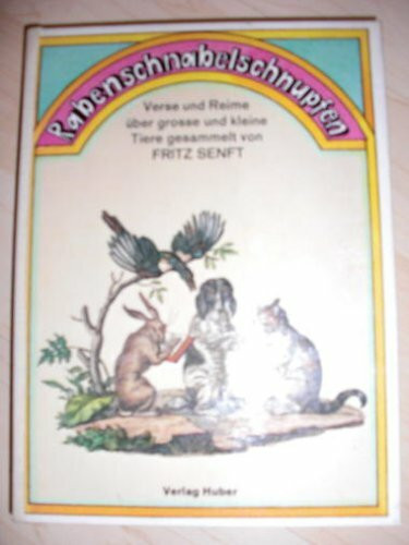 Rabenschnabelschnupfen. Verse und Reime über große und kleine Tiere