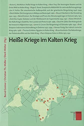 Heisse Kriege im Kalten Krieg (Studien zum Kalten Krieg)