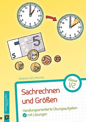 Sachrechnen und Größen – Klasse 1/2: Handlungsorientierte Übungsaufgaben mit Lösungen