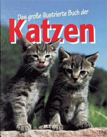 Das große illustrierte Buch der Katzen