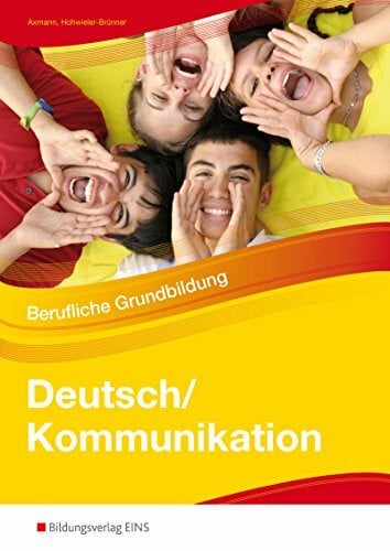 Deutsch/Kommunikation - Berufliche Grundbildung: Arbeitsheft (Deutsch / Kommunikation: Ausgabe für die berufliche Grundbildung)