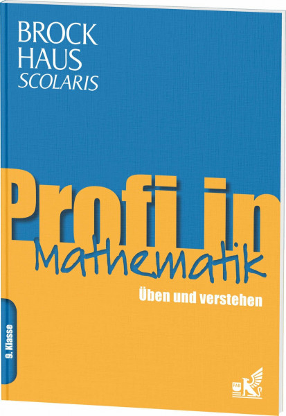 Brockhaus Scolaris Profi in Mathematik 9. Klasse: Üben und verstehen