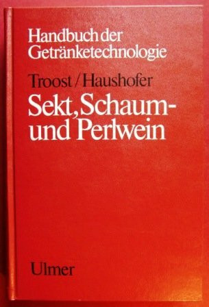 Sekt, Schaum- und Perlwein (Handbuch der Getränketechnologie)