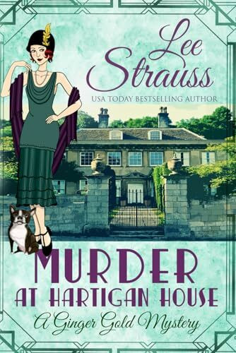 Murder at Hartigan House: a cozy historical mystery (A Ginger Gold Mystery)