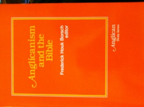 Anglicanism and the Bible (The Anglican Studies Series) Anglicanism and the Bible (The Anglican Studies Series)