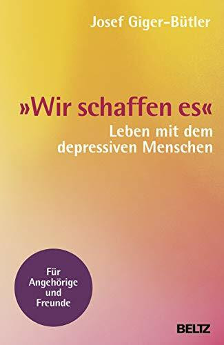 »Wir schaffen es«: Leben mit dem depressiven Menschen