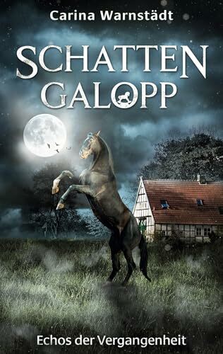 Schattengalopp: Echos der Vergangenheit Schattengalopp: Echos der Vergangenheit