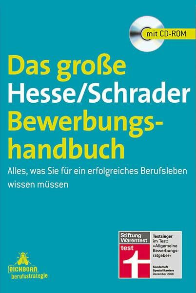 Das große Hesse/Schrader-Bewerbungshandbuch: Alles, was Sie für ein erfolgreiches Berufsleben wissen müssen