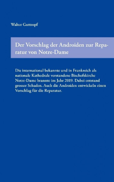 Der Vorschlag der Androiden zur Reparatur von Notre-Dame