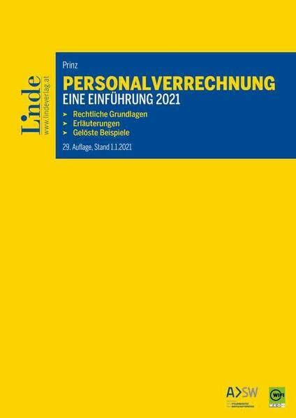 Personalverrechnung: eine Einführung 2021: Rechtliche Grundlagen. Erläuterungen. Gelöste Beispiele