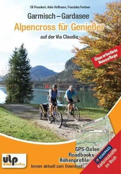 Garmisch - Gardasee: Alpencross für Genießer auf der Via Claudia: GPS-Daten, Roadbooks, Höhenprofile. Immer aktuell zum Download