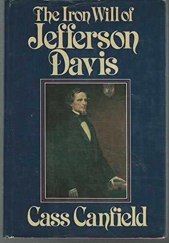 The iron will of Jefferson Davis