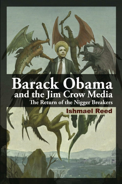 Barack Obama and The Jim Crow Media: The Return of the Nigger Breakers