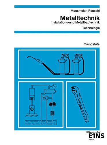 Metalltechnik - Installations- und Metallbautechnik: Technologie Grundstufe Schulbuch