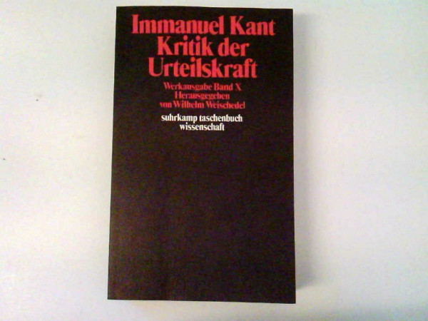 Immanuel Kant Werkausgabe Band X: Kritik der Urteilskraft